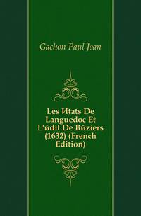 Les Etats De Languedoc Et L'edit De Beziers (1632) (French Edition)