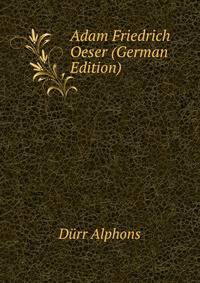 Adam Friedrich Oeser (German Edition)