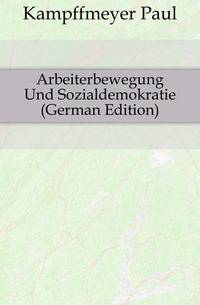 Arbeiterbewegung Und Sozialdemokratie (German Edition)
