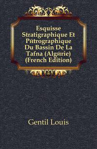 Esquisse Stratigraphique Et Petrographique Du Bassin De La Tafna (Algerie) (French Edition)