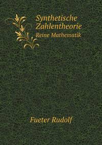 Synthetische Zahlentheorie. Reine Mathematik