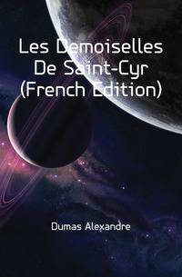 Les Demoiselles De Saint-Cyr (French Edition)
