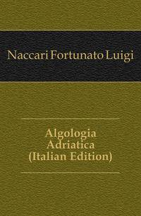 Algologia Adriatica (Italian Edition)
