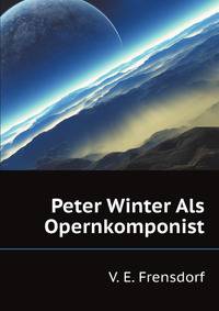 Peter Winter Als Opernkomponist ... (German Edition)
