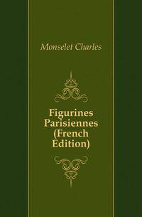 Figurines Parisiennes (French Edition)