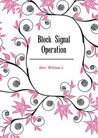 Block Signal Operation ...
