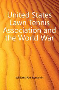 United States Lawn Tennis Association and the World War