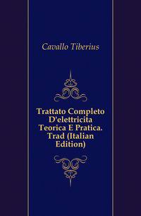 Trattato Completo D'elettricita Teorica E Pratica. Trad (Italian Edition)