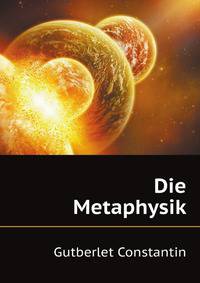 Die Metaphysik (German Edition)