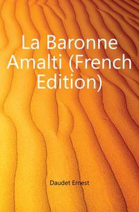 La Baronne Amalti (French Edition)