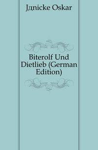 Biterolf Und Dietlieb (German Edition)