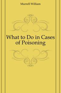 What to Do in Cases of Poisoning