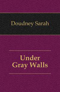 Under Gray Walls