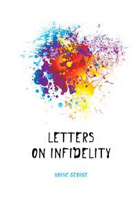 Letters On Infidelity