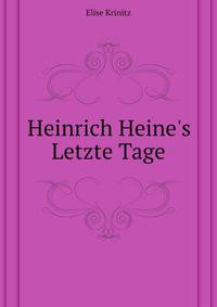 Heinrich Heine's Letzte Tage (German Edition)