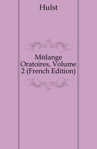 Melange Oratoires, Volume 2 (French Edition)