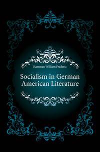 Socialism in German American Literature