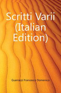 Scritti Varii (Italian Edition)