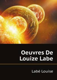 Oeuvres De Louize Labe (French Edition)
