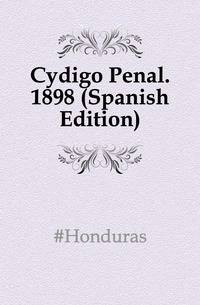 Codigo Penal. 1898 (Spanish Edition)