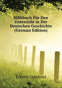 Hilfsbuch Fuer Den Unterricht in Der Deutschen Geschichte (German Edition)