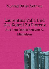 Laurentius Valla Und Das Konzil Zu Florenz, Aus Dem Daen. Von A. Michelsen (German Edition)