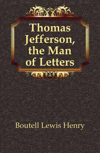 Thomas Jefferson, the Man of Letters