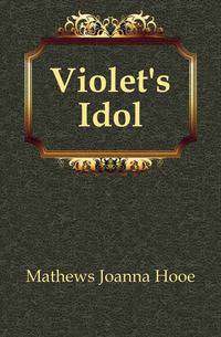 Violet's Idol