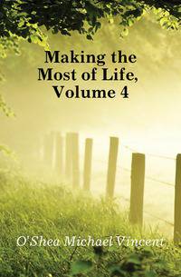 Making the Most of Life, Volume 4