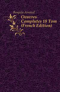 Oeuvres Completes 18 Tom (French Edition)
