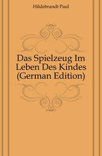 Das Spielzeug Im Leben Des Kindes (German Edition)