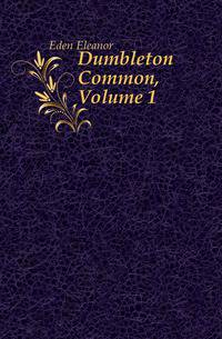Dumbleton Common, Volume 1