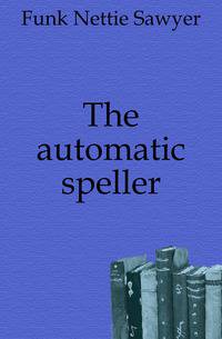 The automatic speller