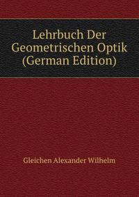 Lehrbuch Der Geometrischen Optik (German Edition)