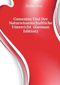 Comenius Und Der Naturwissenschaftliche Unterricht ... (German Edition)