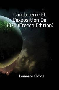 L'angleterre Et L'exposition De 1878 (French Edition)