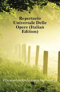 Repertorio Universale Delle Opere (Italian Edition)