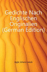 Gedichte Nach Englischen Originalien (German Edition)