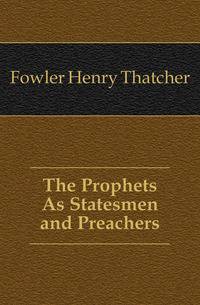 The Prophets As Statesmen and Preachers