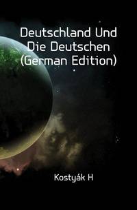 Deutschland Und Die Deutschen (German Edition)