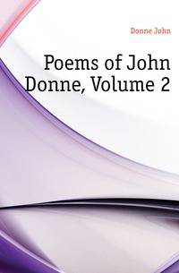 Poems of John Donne, Volume 2