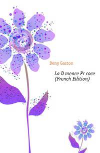 La Demence Precoce (French Edition)
