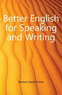 Better English for Speaking and Writing