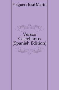 Versos Castellanos (Spanish Edition)