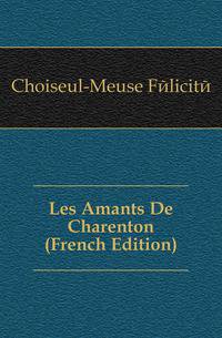 Les Amants De Charenton (French Edition)
