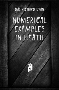 Numerical Examples in Heath