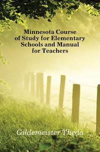 Minnesota Course of Study for Elementary Schools and Manual for Teachers