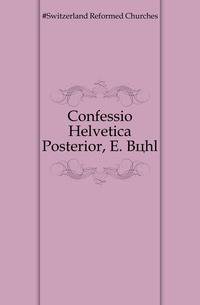 Confessio Helvetica Posterior, E. Boehl
