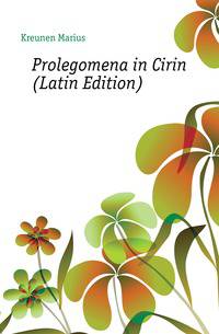 Prolegomena in Cirin (Latin Edition)