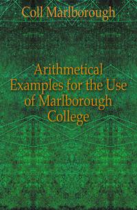 Arithmetical Examples for the Use of Marlborough College